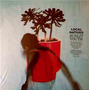 Local Natives - Sunlit Youth