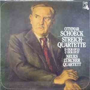 Othmar Schoeck, Neues Zürcher Quartett - Streichquartette (D-dur Op. 23 / C ...