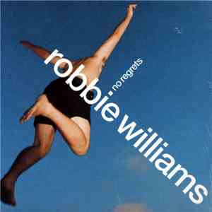 Robbie Williams - No Regrets