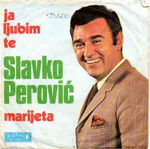 Slavko Perović - Ja Ljubim Te / Marijeta