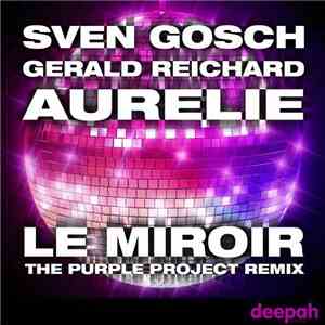 Sven Gosch & Gerald Reichard Feat. Aurelie  - Le Miroir