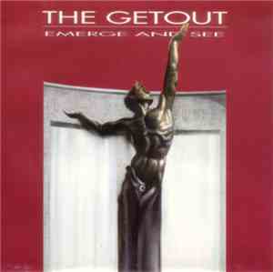 The Getout - Emerge And See
