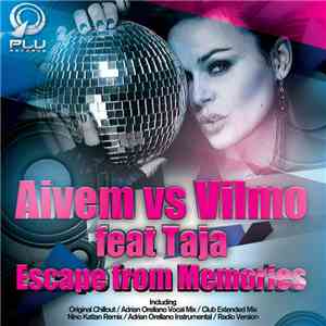 Aivem Vs Vilmo Feat Taja  - Escape From Memories