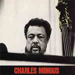 Charles Mingus - Charles Mingus