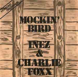 Inez & Charlie Foxx - Mockin' Bird / (1-2-3-4-5-6-7) Count The Days