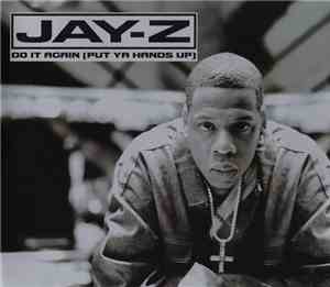 Jay-Z - Do It Again (Put Ya Hands Up)