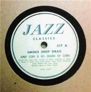 Junie Cobb & His Grains Of Corn - Smoke Shop Drag / Boot That Thing