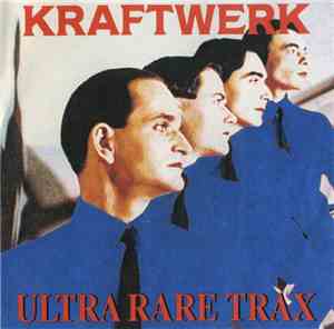 Kraftwerk - Ultra Rare Trax