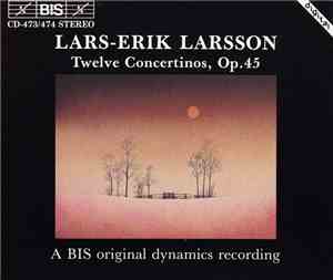Lars-Erik Larsson - Twelve Concertinos, Op.45