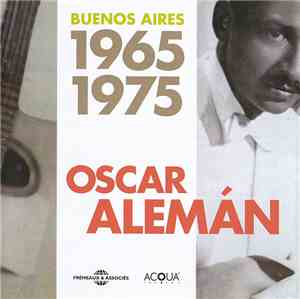 Oscar Aleman - Buenos Aires 1965 - 1975