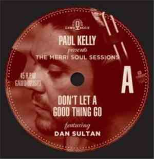 Paul Kelly  - Smells Like Rain / Don't Let A Good Thing Go