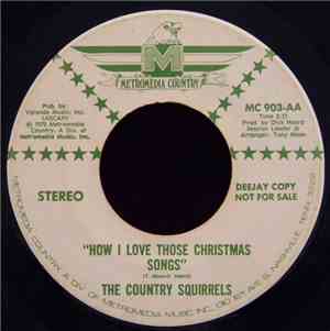 The Country Squirrels - How I Love Those Christmas Songs