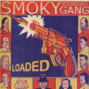 The Smoky Midnight Gang - Loaded