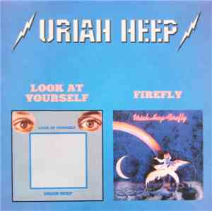 Uriah Heep - Look At Yourself / Firefly