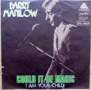 Barry Manilow - Could It Be Magic / I Am Your Child