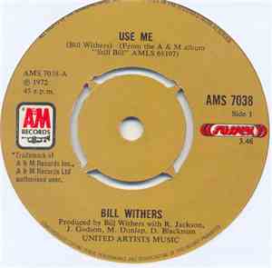 Bill Withers - Use Me / Let Me In Your Life