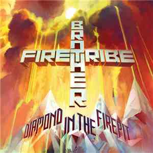 Brother Firetribe - Diamond In The Firepit