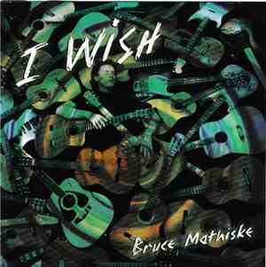 Bruce Mathiske - I Wish