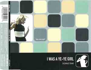 Doing Time - I Was A Ye-Ye Girl