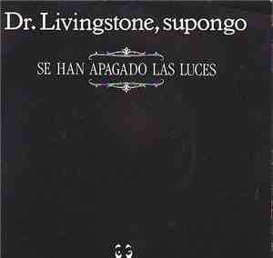 Dr. Livingstone, Supongo - Se Han Apagado Las Luces