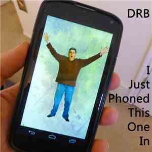DRB  - I Just Phoned This One In