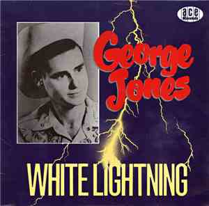 George Jones  - White Lightning