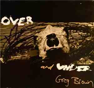 Greg Brown  - Over And Under