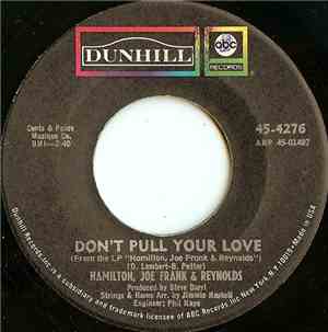 Hamilton, Joe Frank & Reynolds - Don't Pull Your Love
