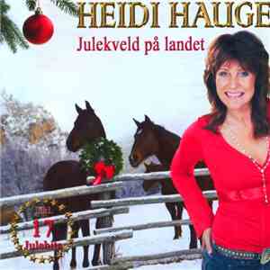 Heidi Hauge - Julekveld På Landet