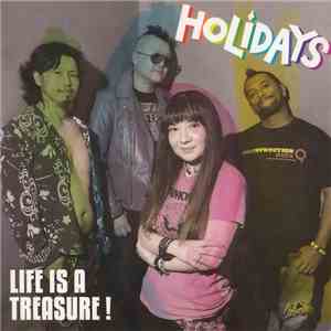 Holidays  - Life Is A Treasure!