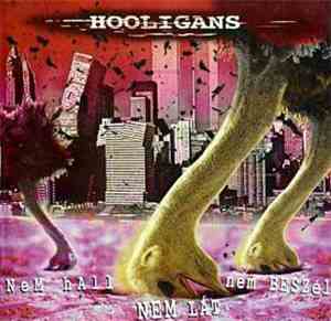 Hooligans  - Nem Hall, Nem Lát, Nem Beszél