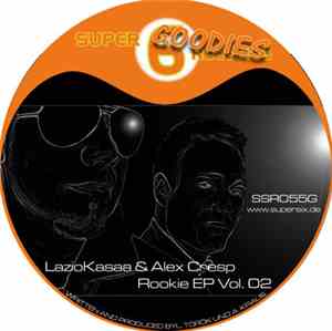 LazioKasaa & Alec Cresp - Rookie EP Vol. 02
