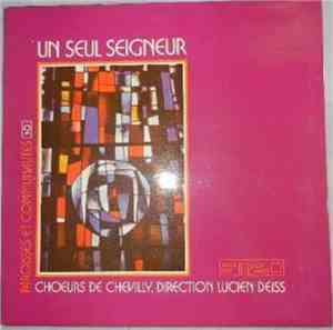 Lucien Deiss / Choeurs De Chevilly - Un Seul Seigneur