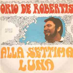 Orio De Robertis - Alla Settima Luna