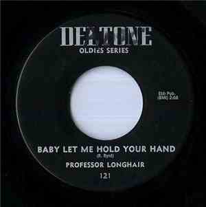 Professor Longhair - Baby Let Me Hold Your Hand / Looka, No Hair