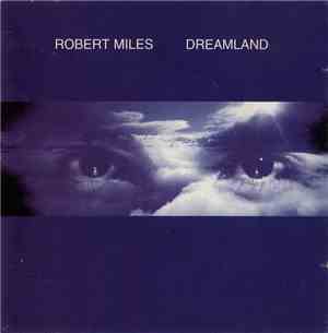 Robert Miles - Dreamland