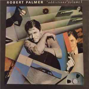 Robert Palmer - Addictions Volume I