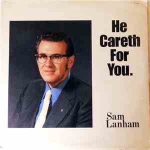 Sam Lanham - He Careth For You