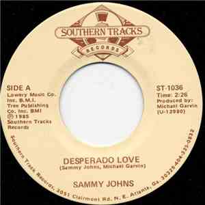Sammy Johns - Desperado Love