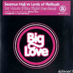 Seamus Haji vs Lords of Flatbush - 24 Hours (Nice Tight Derriere)