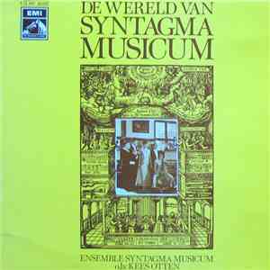 Syntagma Musicum O.l.v. Kees Otten - De Wereld Van Syntagma Musicum