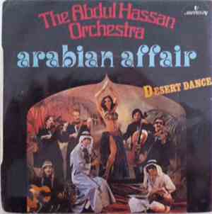 The Abdul Hassan Orchestra - Arabian Affair / Desert Dance