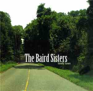 The Baird Sisters - Lonely Town
