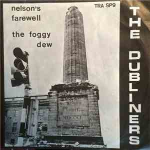 The Dubliners - Nelson's Farewell / The Foggy Dew