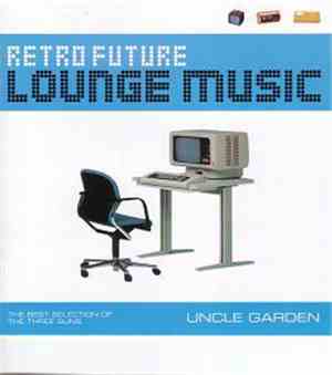 The Three Suns - Retro Future Lounge Music Uncle Garden The Best Selection  ...
