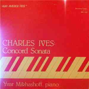 Yvar Mikhashoff | Charles Ives - Concord Sonata
