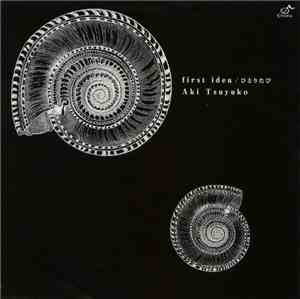 Aki Tsuyuko - First Idea / ひとりたび