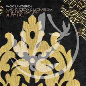 Alain Ducroix & Michael Sax Ft. Sharon May Linn - Deeply True