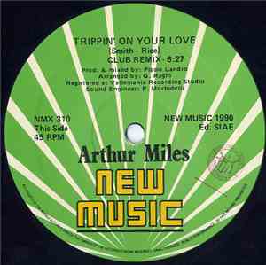 Arthur Miles - Trippin' On Your Love / Helping Hand