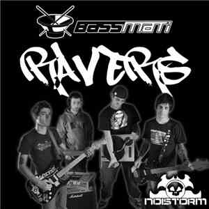 Bassmati  - Ravers